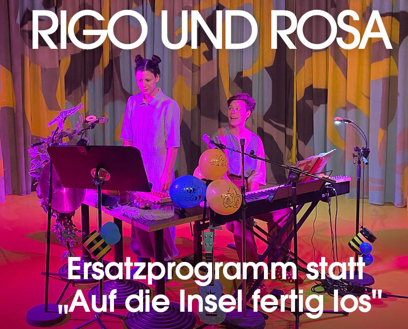 Ersatzprogramm für "Auf die Insel fertig los": "Rigo und Rosa"