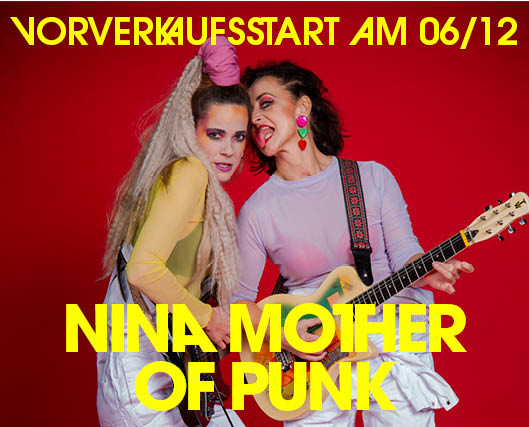 Vorverkaufsstart NINA Mother of Punk