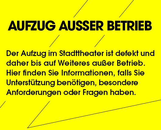 Aufzug im Stadttheater außer Betrieb