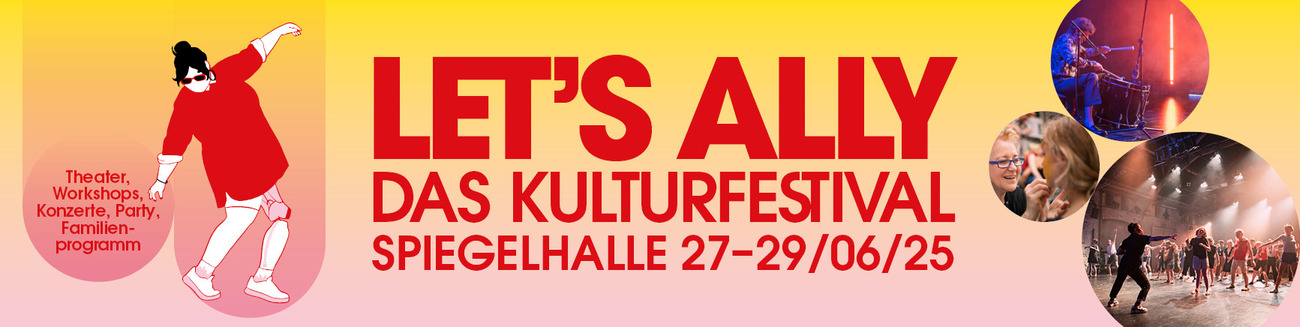 LET‘S ALLY Das Kulturfestival