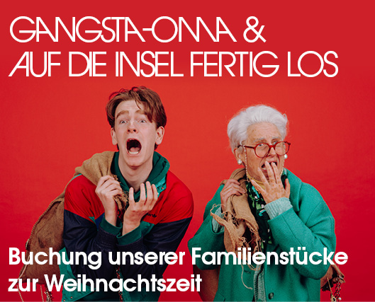 Tickets für Gangsta-Oma und Auf die Insel fertig los ab dem 26.9.